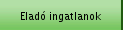Eladó ingatlanok